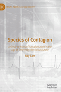 Species of Contagion: Animal-to-Human Transplantation in the Age of Emerging Infectious Disease