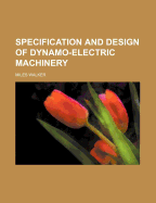 Specification and Design of Dynamo-Electric Machinery