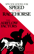 Specifications for Speed in the Racehorse: The Airflow Factors - Cook, William Robert