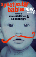 Spectacular Babies: New Writing