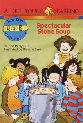 Spectacular Stone Soup - Giff, Patricia Reilly