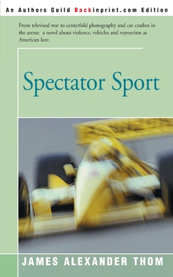 Spectator Sport - Thom, James Alexander