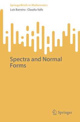 Spectra and Normal Forms - Barreira, Lus, and Valls, Claudia