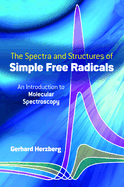 Spectra and Structures of Simple Free Radicals
