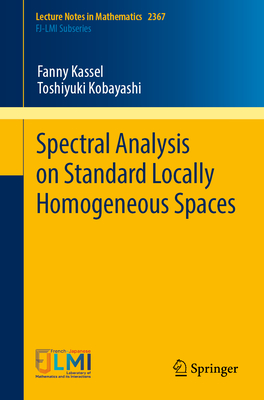 Spectral Analysis on Standard Locally Homogeneous Spaces - Kassel, Fanny, and Kobayashi, Toshiyuki