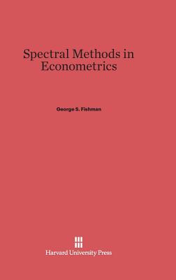 Spectral Methods in Econometrics - Fishman, George S