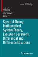 Spectral Theory, Mathematical System Theory, Evolution Equations, Differential and Difference Equations: 21st International Workshop on Operator Theory and Applications, Berlin, July 2010