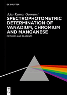 Spectrophotometric Determination of Vanadium, Chromium and Manganese: Reagents and Methods