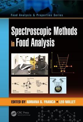 Spectroscopic Methods in Food Analysis - Franca, Adriana S. (Editor), and Nollet, Leo M.L. (Editor)