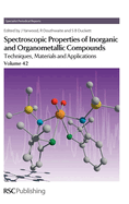Spectroscopic Properties of Inorganic and Organometallic Compounds: Techniques, Materials and Applications, Volume 42