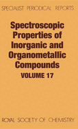 Spectroscopic Properties of Inorganic and Organometallic Compounds: Volume 17