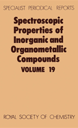 Spectroscopic Properties of Inorganic and Organometallic Compounds: Volume 19