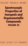 Spectroscopic Properties of Inorganic and Organometallic Compounds: Volume 23