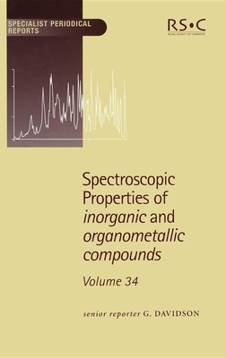 Spectroscopic Properties of Inorganic and Organometallic Compounds: Volume 34 - Mann, Brian E (Contributions by), and Dillon, Keith B (Contributions by), and Rankin, David W H (Contributions by)
