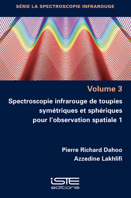 Spectroscopie infrarouge de toupies sym?triques et sph?riques pour l'observation spatiale 2 - Dahoo, Pierre Richard, and Lakhlifi, Azzedine