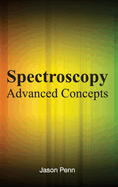 Spectroscopy: Advanced Concepts