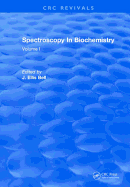 Spectroscopy In Biochemistry: Volume I