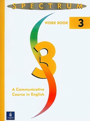 Spectrum: A Communicative Course in English, Level 3 - Rein, David P, and Byrd, Donald R H
