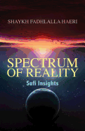 Spectrum of Reality: Sufi Insights