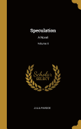 Speculation: A Novel; Volume II