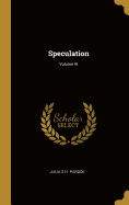 Speculation; Volume III