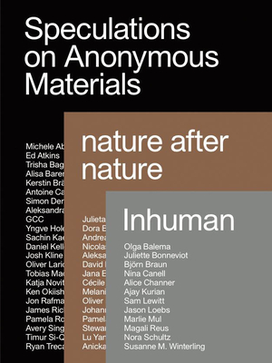 Speculations on Anonymous Material - Pfeffer, Susanne (Editor), and Alaimo, Stacy (Text by), and Bell, Kirsty (Text by)