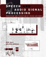 Speech and Audio Signal Processing: Processing and Perception of Speech and Music