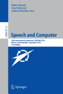 Speech and Computer: 15th International Conference, Specom 2013, September 1-5, 2013, Pilsen, Czech Republic, Proceedings