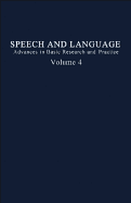 Speech and Language: Advances in Basic Research and Practice,