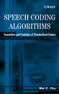 Speech Coding Algorithms: Foundation and Evolution of Standardized Coders