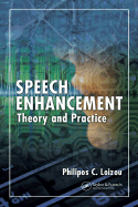 Speech Enhancement: Theory and Practice - Loizou, Philipos C