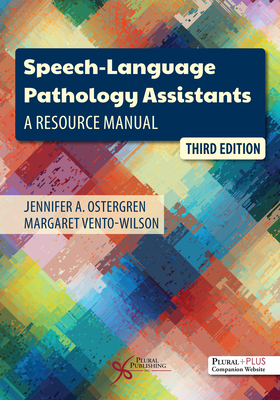 Speech-Language Pathology Assistants: A Resource Manual - 