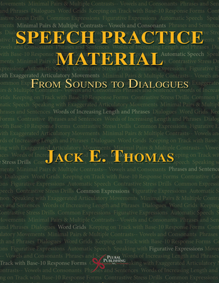 Speech Practice Material: From Sound to Dialogues - Thomas, Jack E.