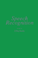 Speech Recognition: Invited Papers Presented at the 1974 IEEE Symposium