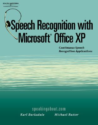 Speech Recognition with Microsoft Office XP - Barksdale, Karl, and Rutter, Michael, Sir, MD