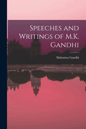 Speeches and Writings of M.K. Gandhi