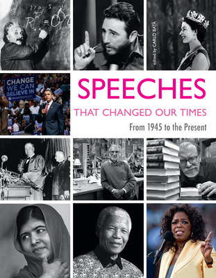 Speeches That Changed Our Time: From 1945 to the Present - Bat, Carlo