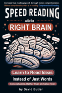 Speed Reading with the Right Brain: Learn to Read Ideas Instead of Just Words