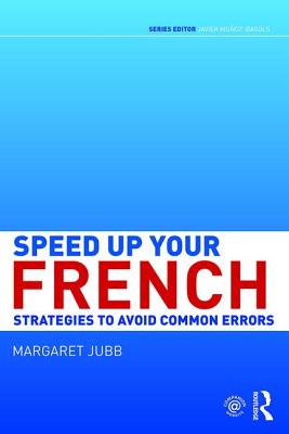 Speed up your French: Strategies to Avoid Common Errors - Jubb, Margaret