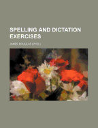 Spelling and Dictation Exercises