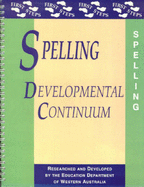 Spelling: Developmental Continuum: Developmental Continuum