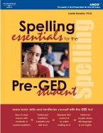 Spelling Essentials for Pre-GED Student - Arco Publishing, and Rozakis, Laurie, PhD, and Peterson's