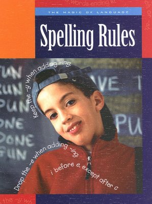 Spelling Rules - Heinrichs, Ann