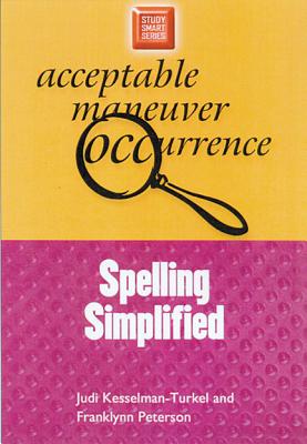 Spelling Simplified - Kesselman-Turkel, Judi, and Peterson, Franklynn