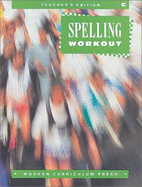 Spelling Workout, Level C, Revised, 1994 Copyright - Modern, Curriculum Press