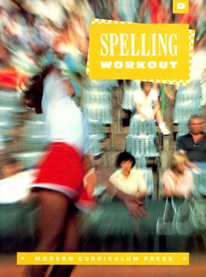 Spelling Workout, Level D, Revised, 1994 Copyright - Modern, Curriculum Press