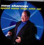 Spend Some Time with Me - Mem Shannon