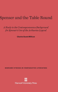 Spenser and the Table Round: A Study in the Contemporaneous Background for Spenser's Use of the Arthurian Legend