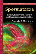 Spermatozoa: Biology, Motility and Function and Chromosomal Abnormalities