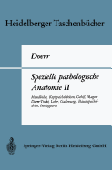 Spezielle Pathologische Anatomie II: Mundhhle, Kopfspeicheldr?sen, Gebi?, Magen-Darm-Trakt, Leber, Gallenwege, Bauchspeicheldr?se, Inselapparat - Doerr, Wilhelm